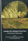 Language, from a Biological Point of View : Current Issues in Biolinguistics - Book