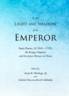 None In the Light and Shadow of an Emperor : Tomas Pereira, SJ (1645-1708), the Kangxi Emperor and the Jesuit Mission in China - eBook
