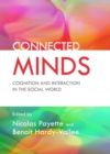 None Connected Minds : Cognition and Interaction in the Social World - eBook