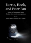 Barrie, Hook, and Peter Pan : Studies in Contemporary Myth; Estudios sobre un mito contemporaneo - Book
