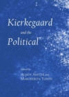 Kierkegaard and the Political - Book