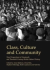 Class, Culture and Community : New Perspectives in Nineteenth and Twentieth Century British Labour History - Book
