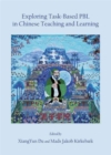 Exploring Task-Based PBL in Chinese Teaching and Learning - Book