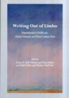 Writing Out of Limbo : International Childhoods, Global Nomads and Third Culture Kids - Book