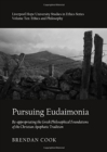 Pursuing Eudaimonia : Re-Appropriating the Greek Philosophical Foundations of the Christian Apophatic Tradition - Book