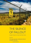 The Silence of Fallout : Nuclear Criticism in a Post-Cold War World - Book
