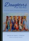 None Daughters of the Nile : Egyptian Women Changing Their World - eBook