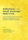 Reflections on the Greek Sovereign Debt Crisis : The EU Institutional Framework, Economic Adjustment in an Extensive Shadow Economy - Book