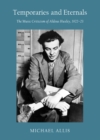 None Temporaries and Eternals : The Music Criticism of Aldous Huxley, 1922-23 - eBook
