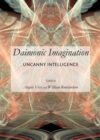 Daimonic Imagination : Uncanny Intelligence - Book