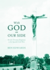 With God on Our Side : British Christian Responses to the Spanish Civil War - Book