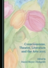 None Consciousness, Theatre, Literature and the Arts 2015 - eBook