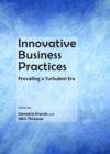 None Innovative Business Practices : Prevailing a Turbulent Era - eBook