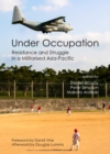 None Under Occupation : Resistance and Struggle in a Militarised Asia-Pacific - eBook