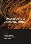 Human Rights in Changing Times - Book