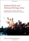 Cultural Parks and National Heritage Areas : Assembling Cultural Heritage, Development and Spatial Planning - Book