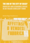 The End of the City of Gold? Industry and Economic Crisis in an Italian Jewellery Town - eBook