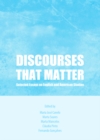 None Discourses That Matter : Selected Essays on English and American Studies - eBook