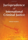 Jurisprudence of International Criminal Justice - Book