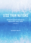 None Less than Nations : Central-Eastern European Minorities after WWI, Volume 2 - eBook