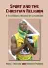 Sport and the Christian Religion : A Systematic Review of Literature - Book
