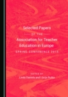 None Selected Papers of the Association for Teacher Education in Europe Spring Conference 2015 - eBook