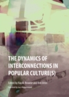 The Dynamics of Interconnections in Popular Culture(s) - eBook