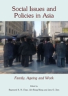Social Issues and Policies in Asia : Family, Ageing and Work - Book