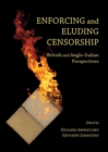 Enforcing and Eluding Censorship : British and Anglo-Italian Perspectives - Book