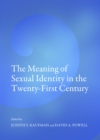 The Meaning of Sexual Identity in the Twenty-First Century - eBook