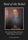None Bard of the Bethel : The Life and Times of Boston's Father Taylor, 1793-1871 - eBook