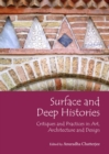 None Surface and Deep Histories : Critiques and Practices in Art, Architecture and Design - eBook