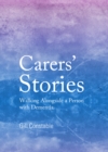None Carers' Stories : Walking Alongside a Person with Dementia - eBook