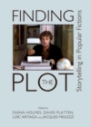 None Finding the Plot : Storytelling in Popular Fictions - eBook