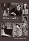 None Wilde's Wiles : Studies of the Influences on Oscar Wilde and His Enduring Influences in the Twenty-First Century - eBook