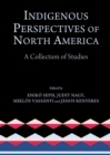 None Indigenous Perspectives of North America : A Collection of Studies - eBook