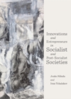 None Innovations and Entrepreneurs in Socialist and Post-Socialist Societies - eBook