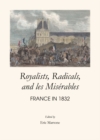 None Royalists, Radicals, and les Miserables : France in 1832 - eBook