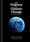 The Urgency of Climate Change : Pivotal Perspectives - eBook