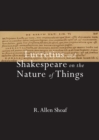 None Lucretius and Shakespeare on the Nature of Things - eBook