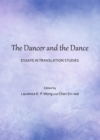 The Dancer and the Dance : Essays in Translation Studies - eBook