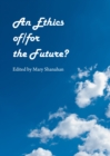 None Ethics of/for the Future? - eBook