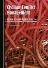 None Civilian Conflict Management : The Role of Scenario Building in the Structural Prevention of Electoral Violence - eBook