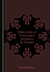 None Directory of Scholarly Journals in Turkey - eBook