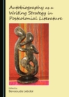 Autobiography as a Writing Strategy in Postcolonial Literature - eBook