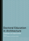 None Doctoral Education in Architecture : Challenges and Opportunities - eBook