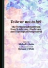 None To be or not to be? The Verbum Substantivum from Synchronic, Diachronic and Typological Perspectives - eBook