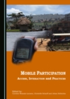 None Mobile Participation : Access, Interaction and Practices - eBook