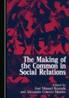 The Making of the Common in Social Relations - eBook