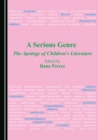 A Serious Genre : The Apology of Children's Literature - eBook